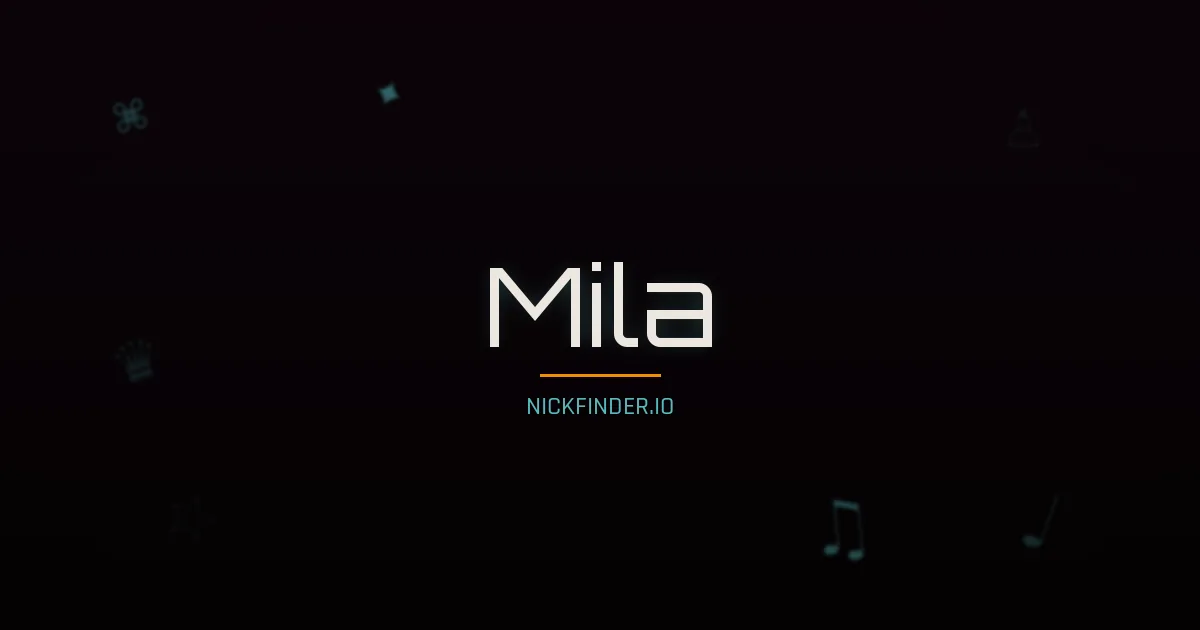 Mila name meaning Brave warrior — English origin | NickFinder.io
