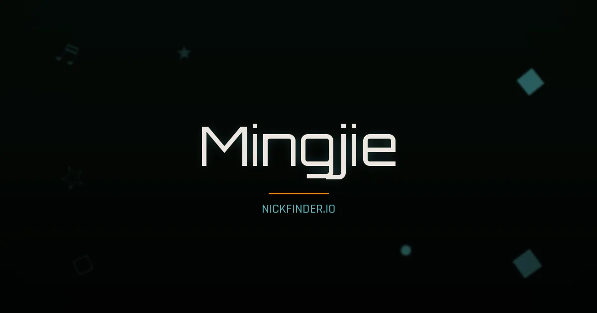 Mingjie name meaning Swift wind — Chinese origin | NickFinder.io