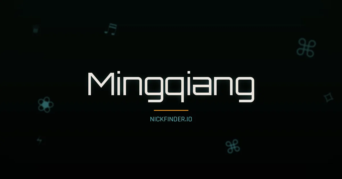 Mingqiang name meaning Strong dragon — Chinese origin | NickFinder.io