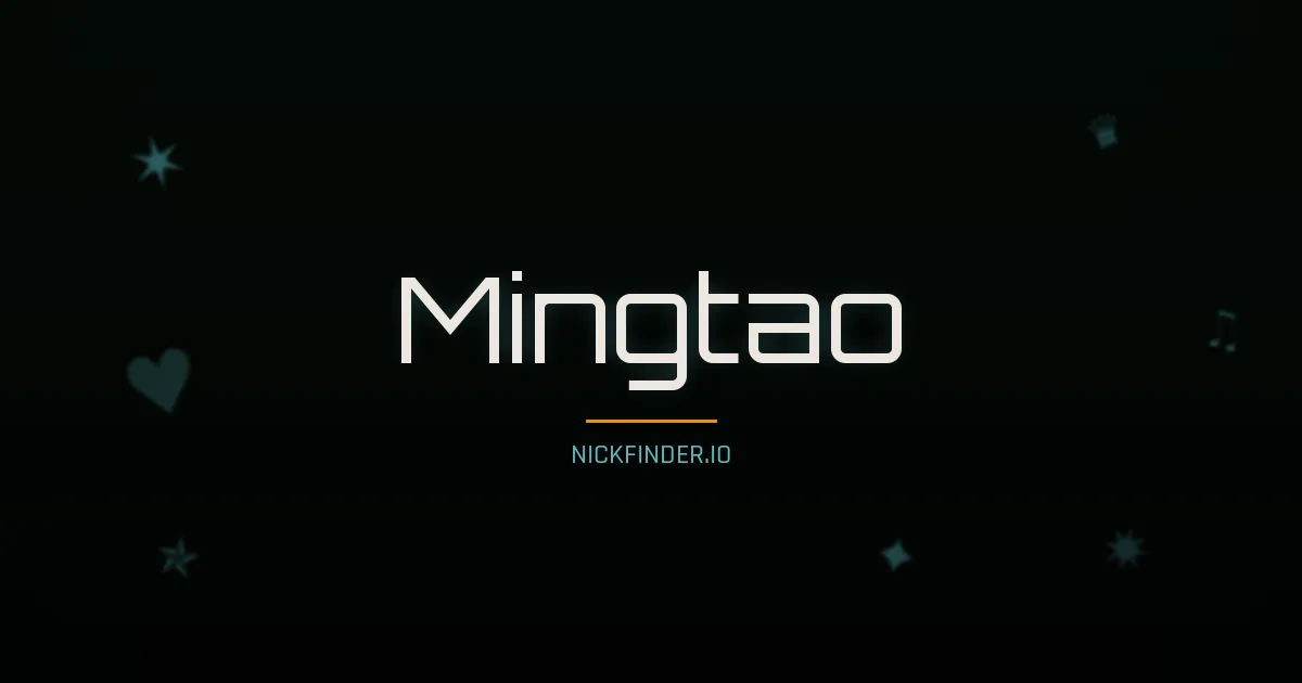 Mingtao name meaning Noble spirit — Chinese origin | NickFinder.io