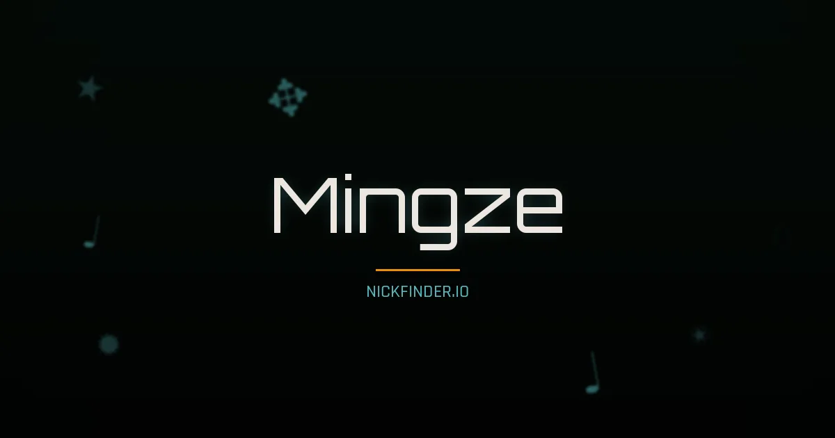 Mingze name meaning Wise virtue — Chinese origin | NickFinder.io