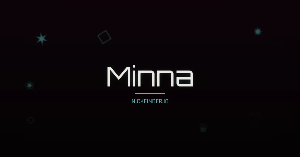 Minna name meaning Noble spirit — German origin | NickFinder.io
