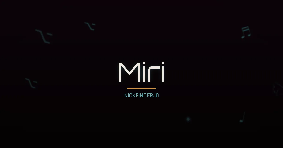 Miri name meaning Bright fame — German origin | NickFinder.io