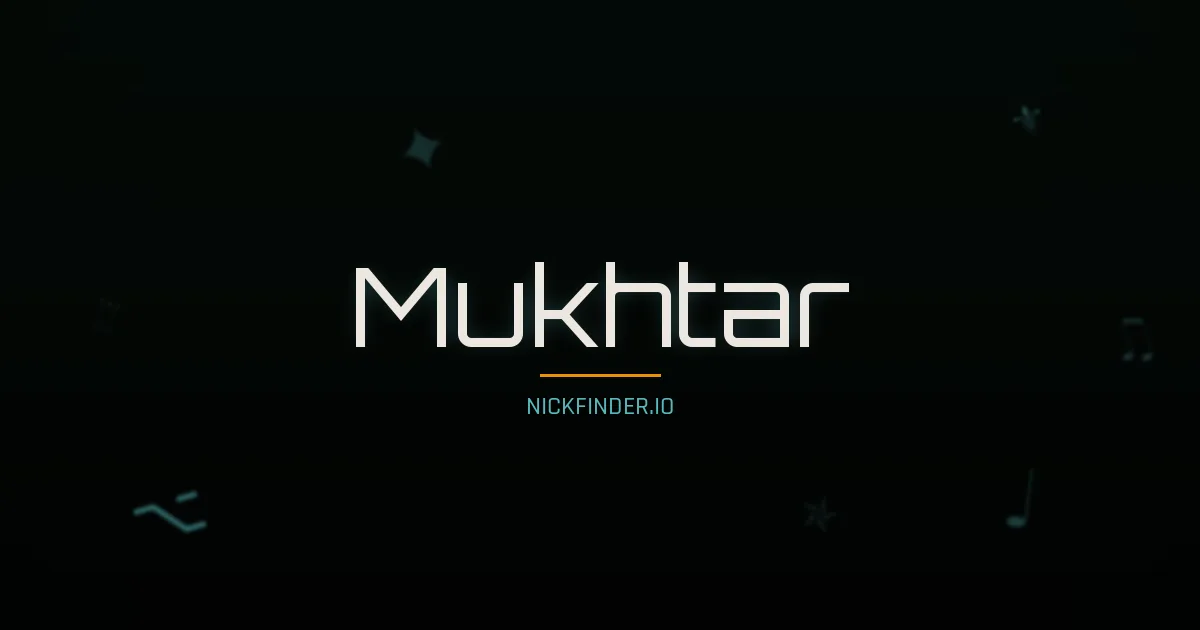 Mukhtar name meaning Pure soul — Arabic origin | NickFinder.io