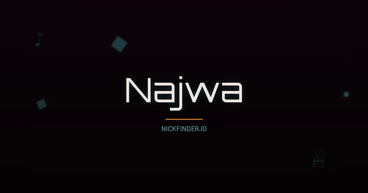 Najwa name meaning Pure soul — Arabic origin | NickFinder.io