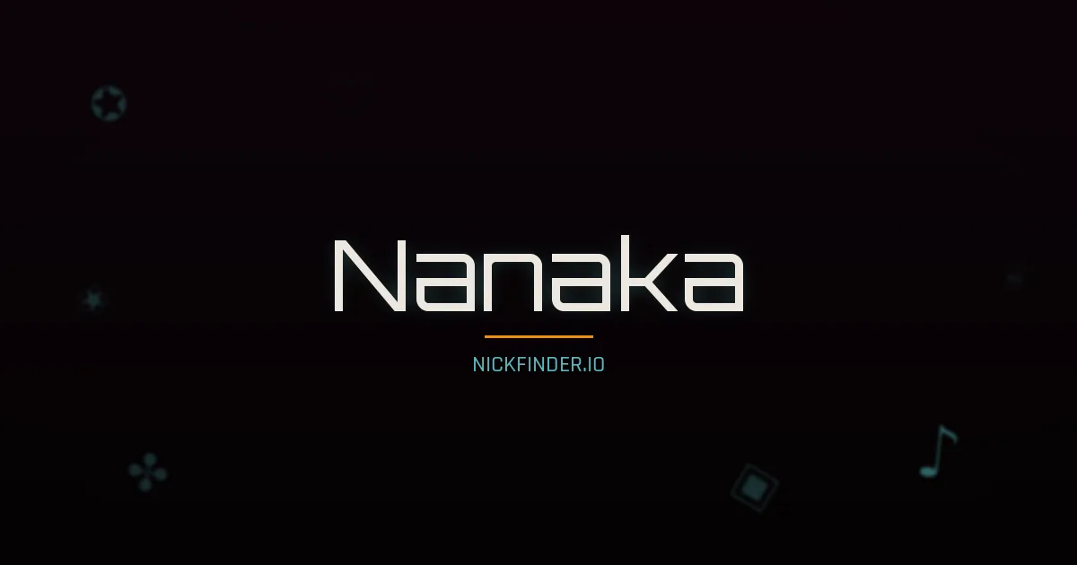 Nanaka name meaning Swift river — Japanese origin | NickFinder.io