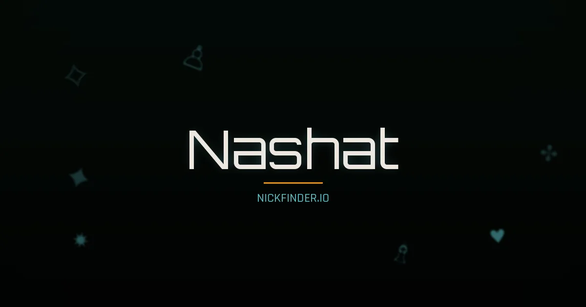 Nashat name meaning Pure soul — Arabic origin | NickFinder.io