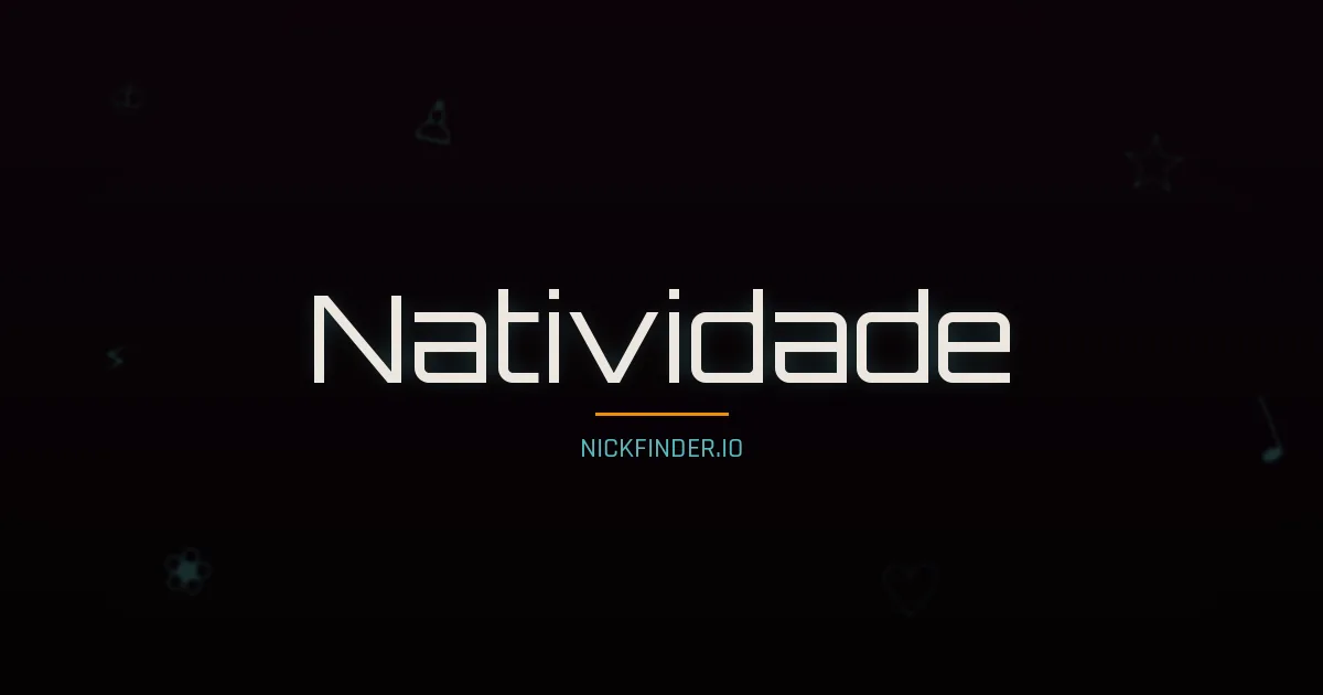 Natividade name meaning Joyful — Portuguese origin | NickFinder.io