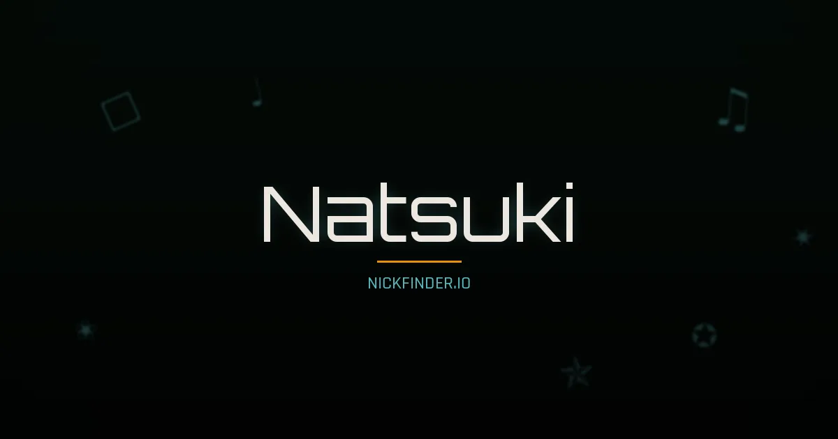 Natsuki name meaning Bright radiance — Japanese origin | NickFinder.io