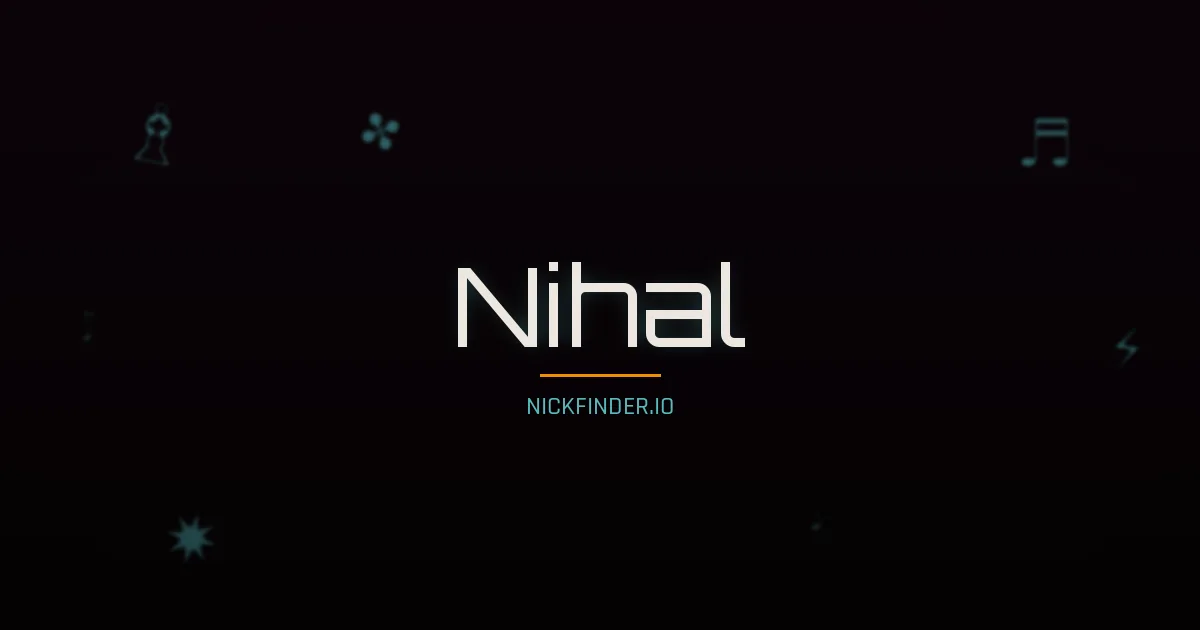 Nihal name meaning Exalted — Arabic / Turkish origin | NickFinder.io