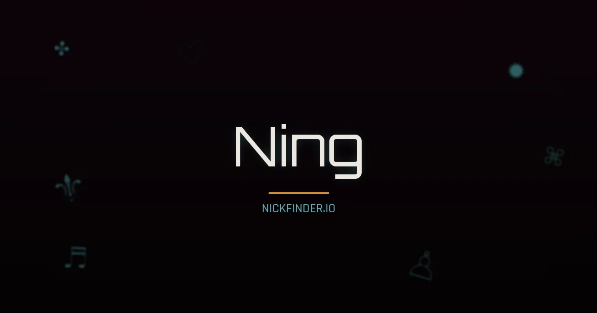 Ning name meaning Peaceful, tranquil — Chinese origin | NickFinder.io