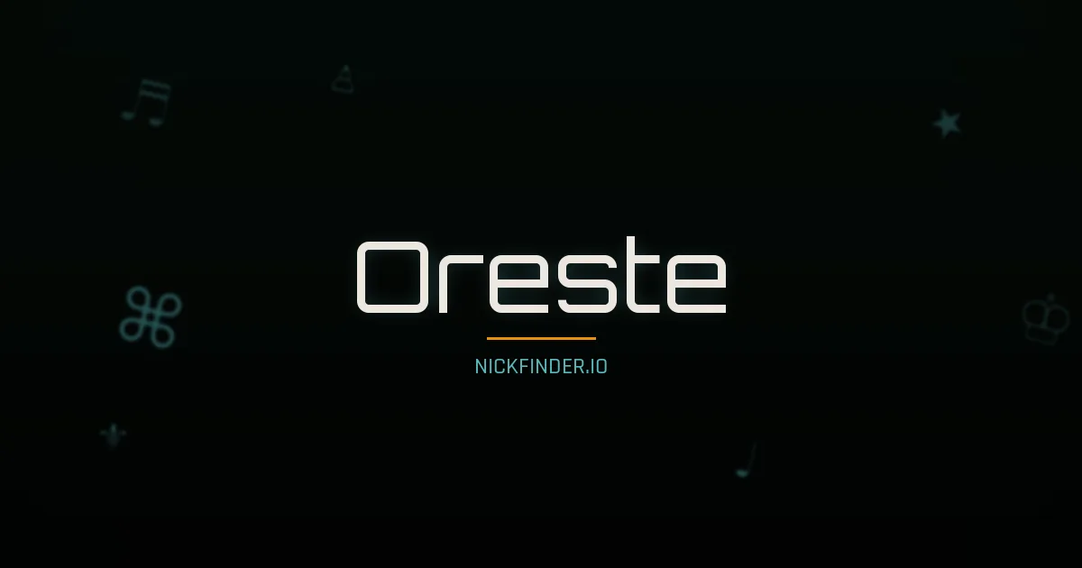 Oreste name meaning Bright star — Italian origin | NickFinder.io