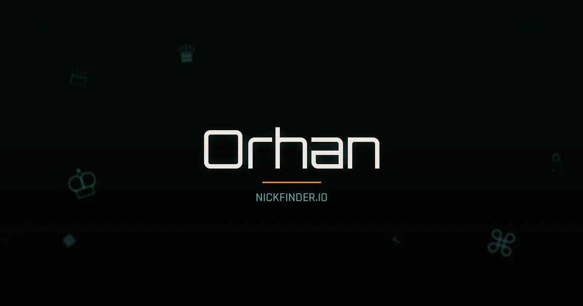 Orhan name meaning City ruler, khan — Turkish origin | NickFinder.io