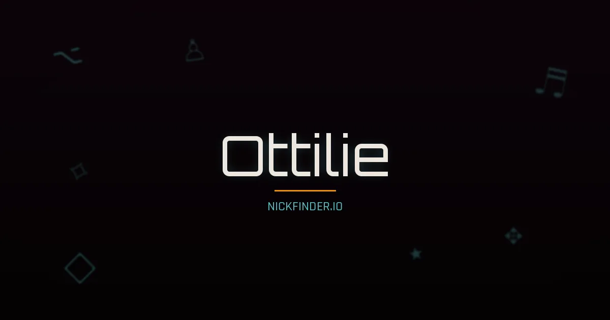 Ottilie name meaning Faithful — German origin | NickFinder.io