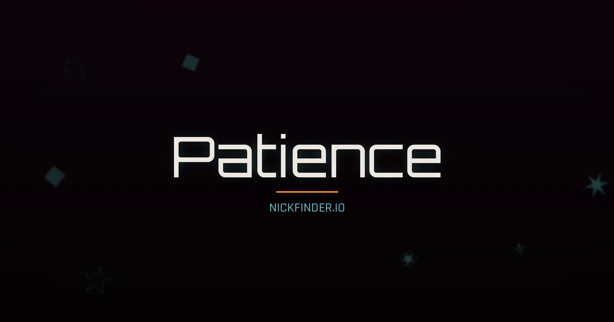Patience name meaning Noble heart — English origin | NickFinder.io