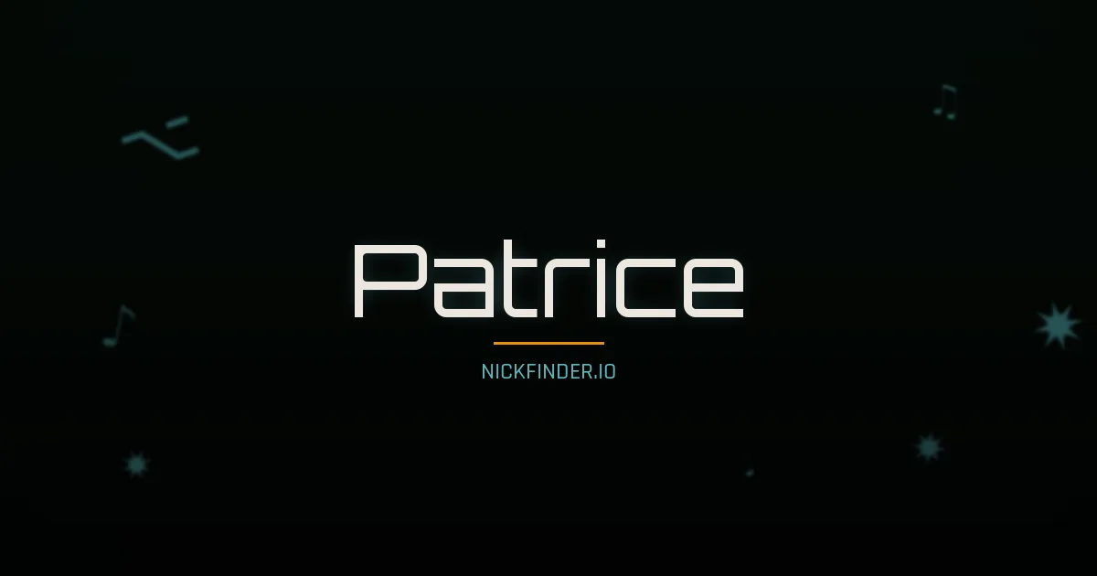 Patrice name meaning Pur — French origin | NickFinder.io