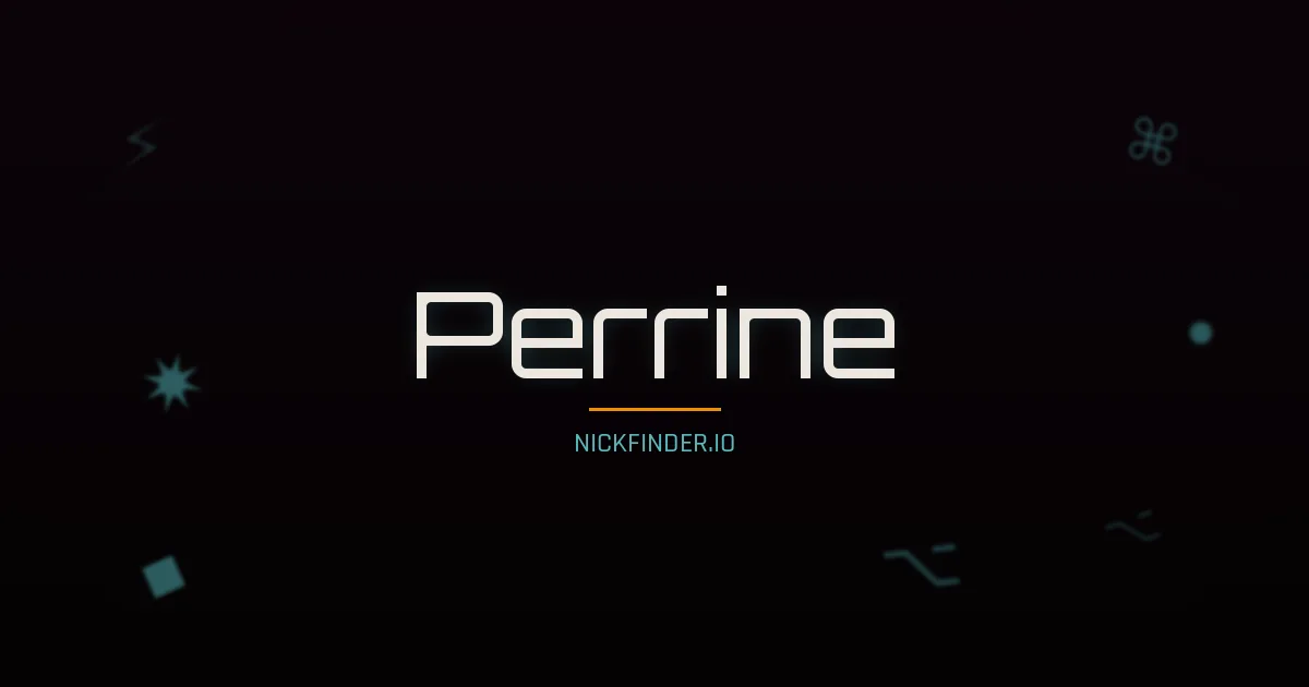 Perrine name meaning Sage — French origin | NickFinder.io