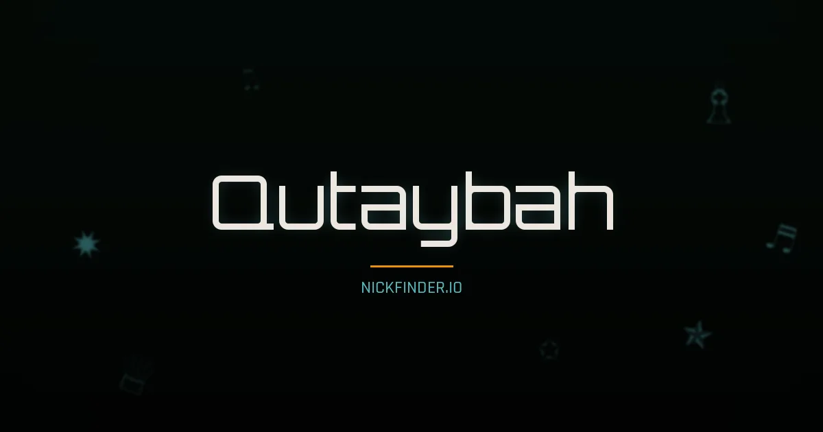 Qutaybah name meaning Honorable — Arabic origin | NickFinder.io