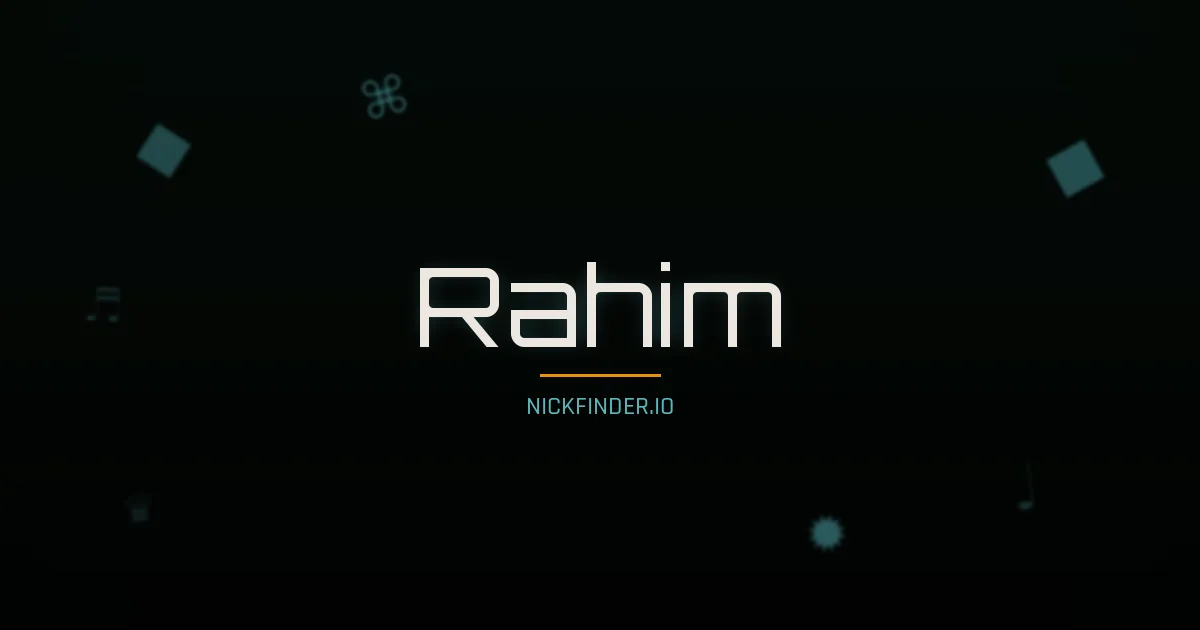 Rahim name meaning Pure soul — Arabic origin | NickFinder.io
