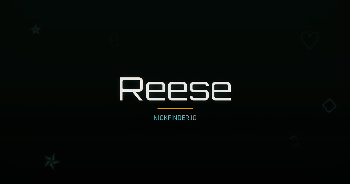 Reese name meaning Ardor, enthusiasm — English origin | NickFinder.io