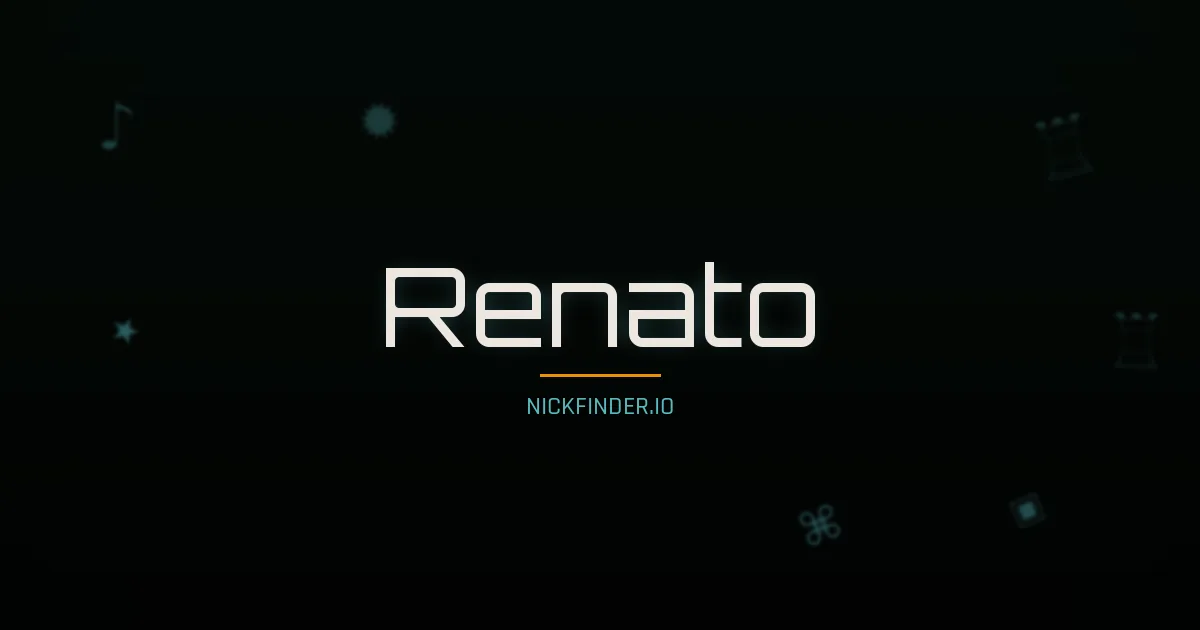 Renato name meaning Noble soul — Italian / Portuguese origin | NickFinder.io