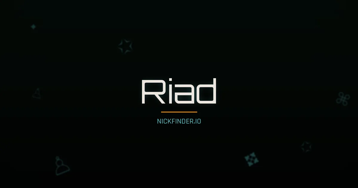 Riad name meaning Radiant light — Arabic origin | NickFinder.io