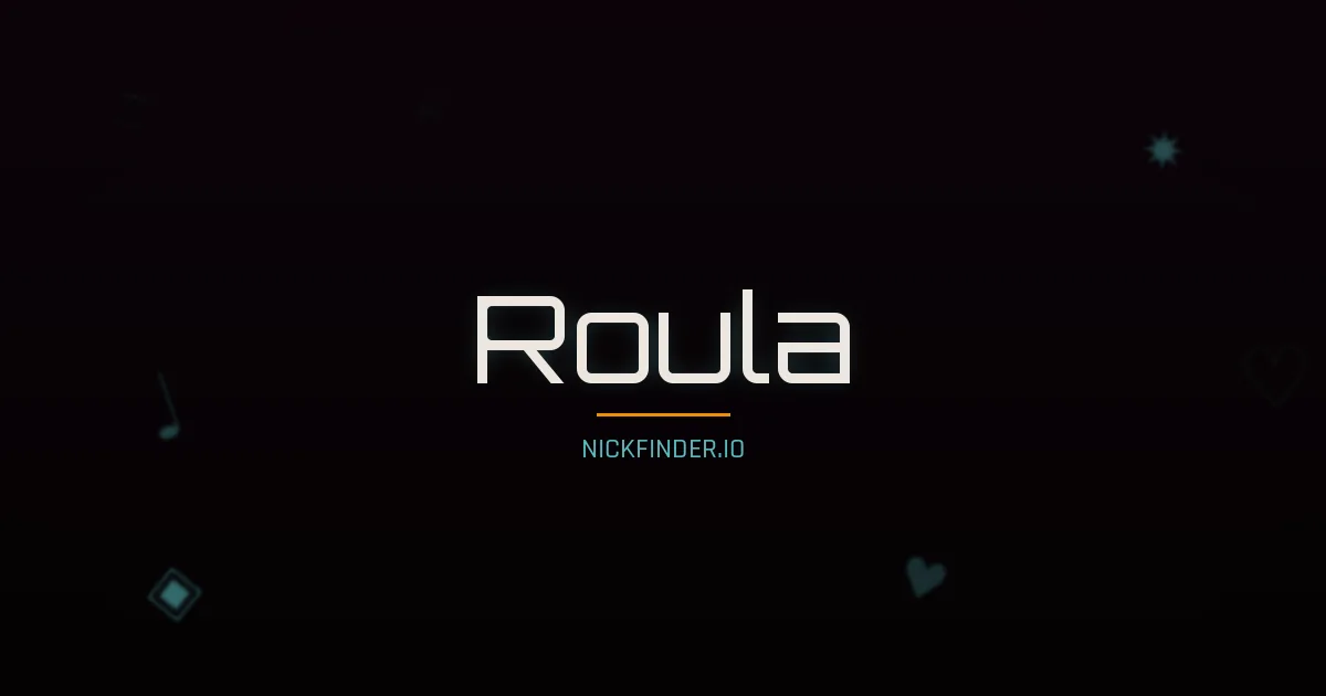 Roula name meaning Pleasant, light scent — Arabic origin | NickFinder.io