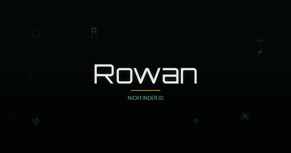 Rowan name meaning Gracious — English origin | NickFinder.io