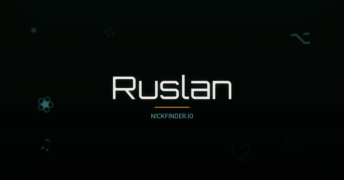 Ruslan name meaning Bright flame — Russian origin | NickFinder.io