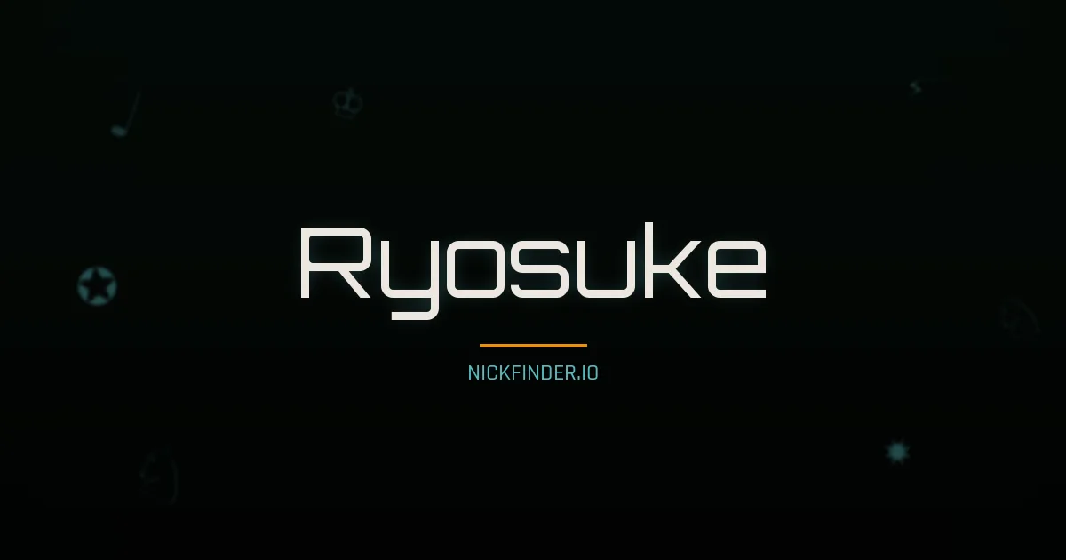 Ryosuke name meaning Peaceful heart — Japanese origin | NickFinder.io
