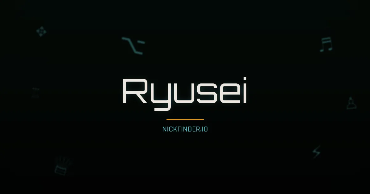 Ryusei name meaning Brave spirit — Japanese origin | NickFinder.io