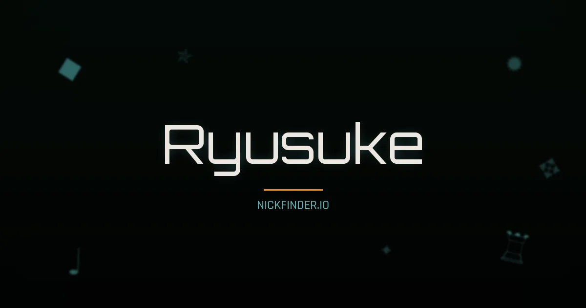 Ryusuke name meaning Bright radiance — Japanese origin | NickFinder.io