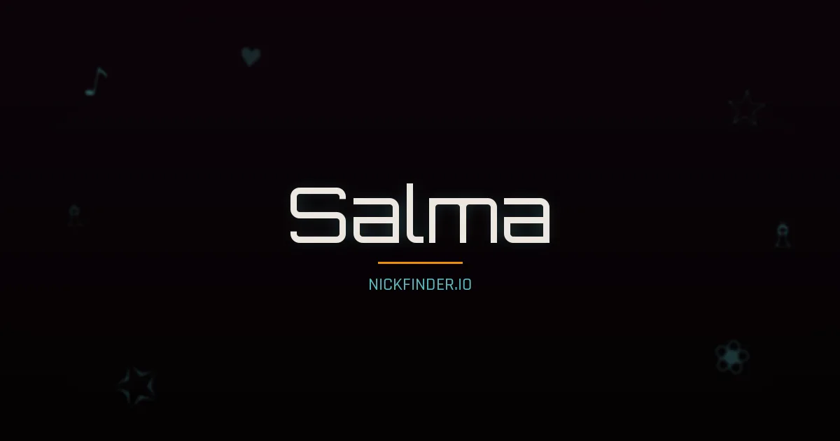 Salma name meaning Pure soul — Arabic origin | NickFinder.io