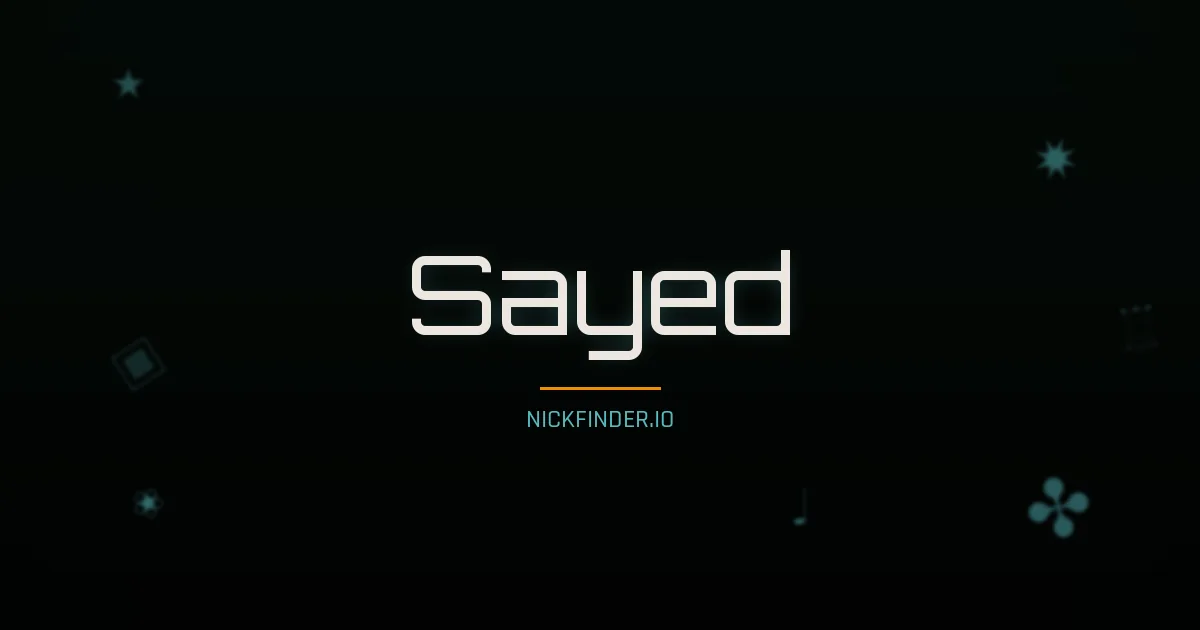 Sayed name meaning Blessed — Arabic origin | NickFinder.io