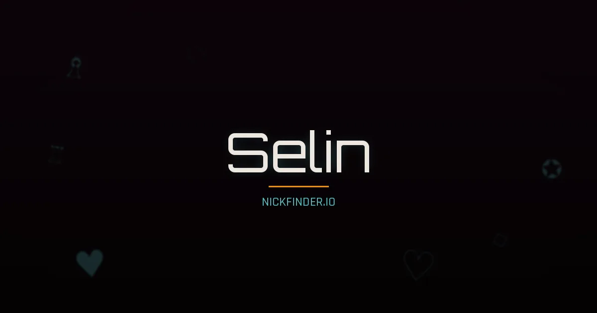 Selin name meaning Rushing water — Turkish origin | NickFinder.io