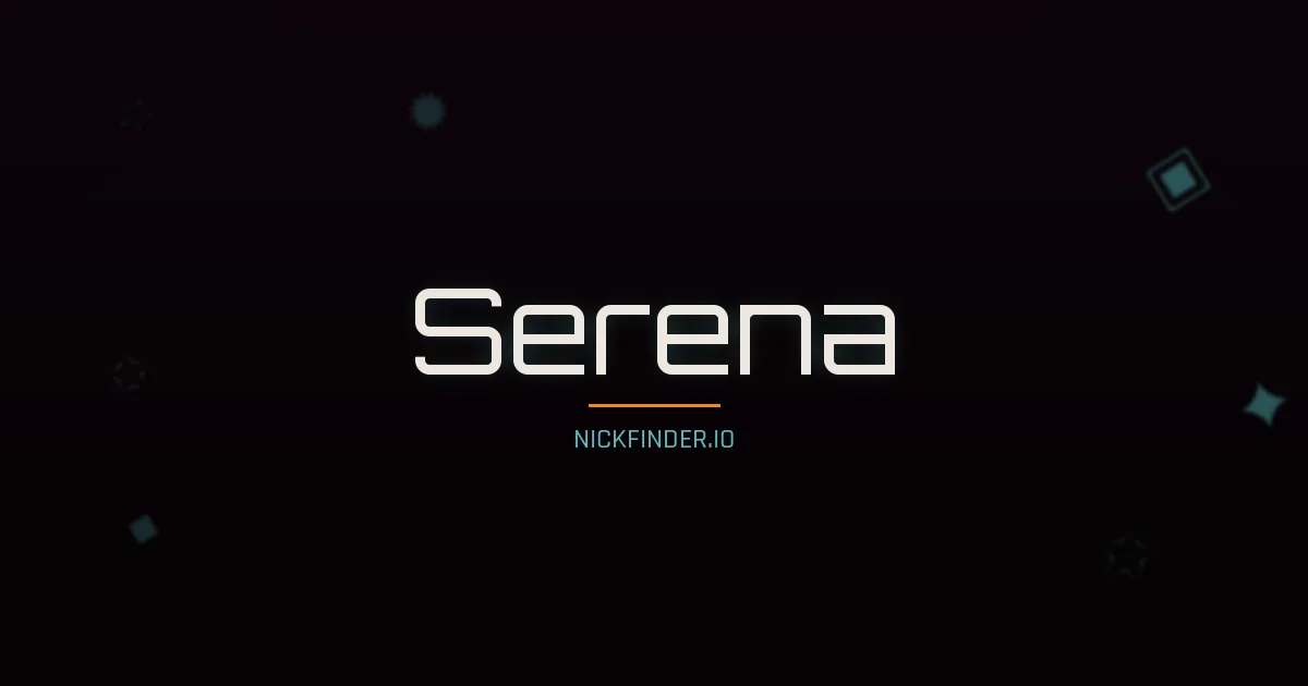 Serena name meaning Beloved — English / Italian origin | NickFinder.io