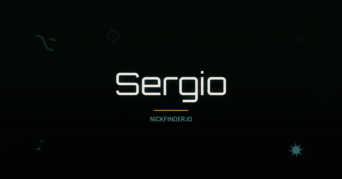 Sergio name meaning Sagrado — Spanish / Italian / Portuguese origin | NickFinder.io