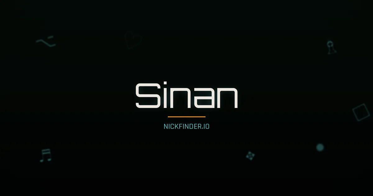 Sinan name meaning Spearhead — Turkish origin | NickFinder.io