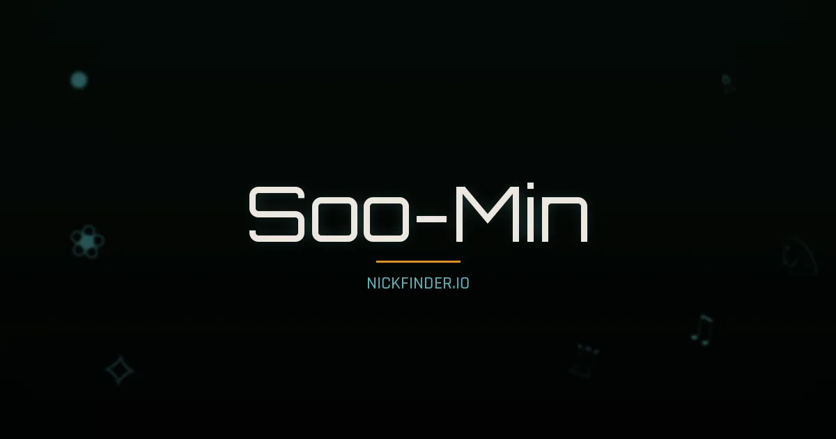 Soo-Min name meaning Excel, clever — Korean origin | NickFinder.io