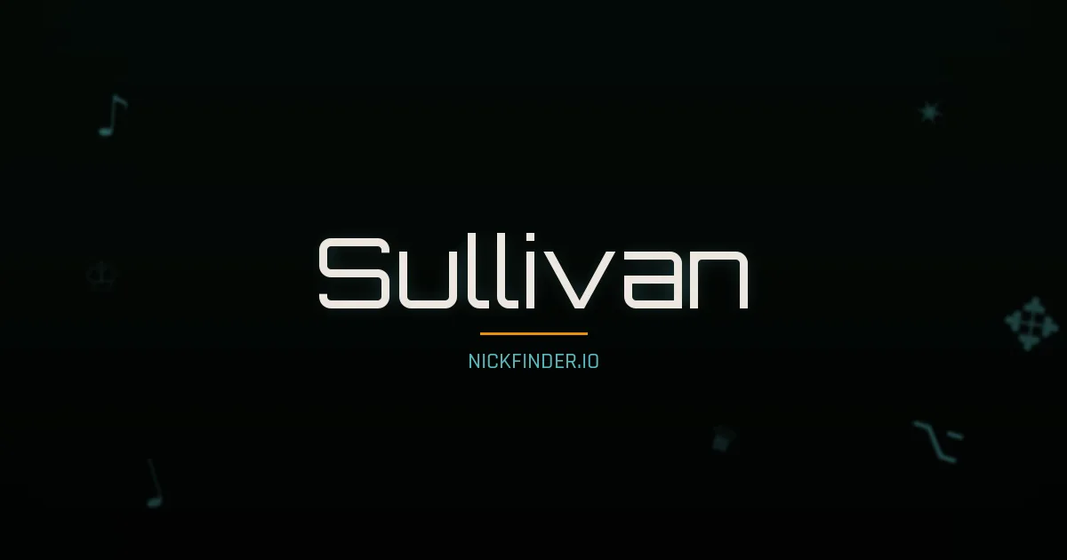 Sullivan name meaning Free spirit — English origin | NickFinder.io