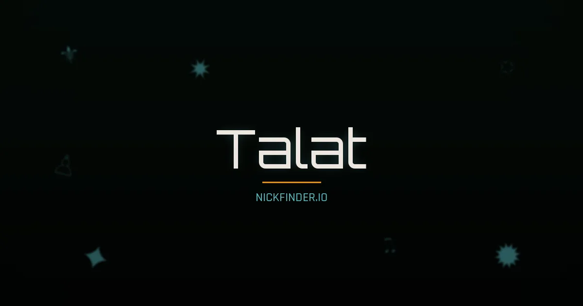 Talat name meaning Blessed — Arabic origin | NickFinder.io