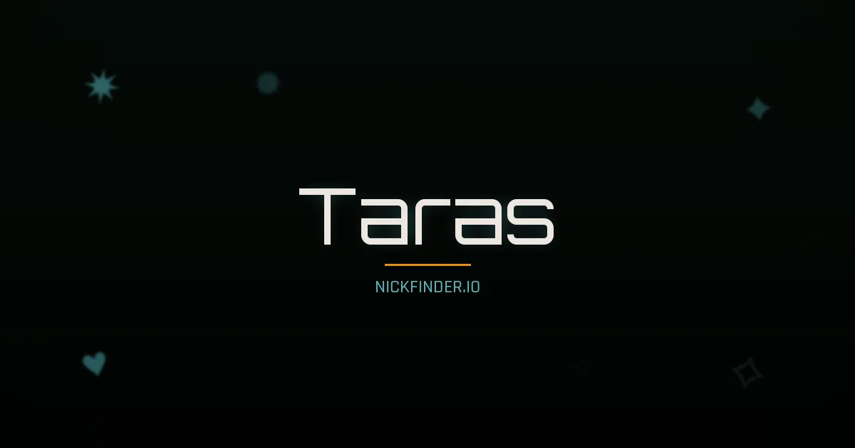 Taras name meaning Bright flame — Russian origin | NickFinder.io