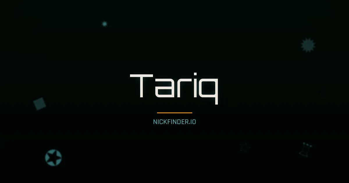 Tariq name meaning Honorable — Arabic origin | NickFinder.io