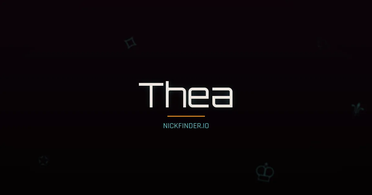 Thea name meaning Free spirit — English origin | NickFinder.io