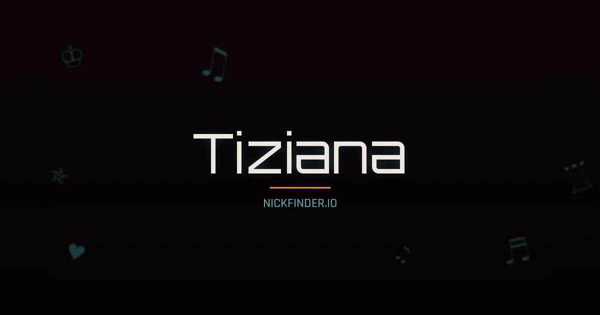 Tiziana name meaning Brave heart — Italian origin | NickFinder.io