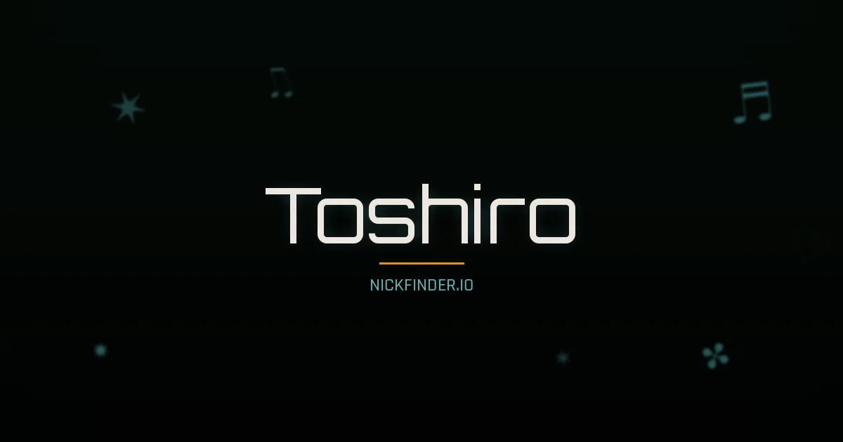 Toshiro name meaning Talented son — Japanese origin | NickFinder.io