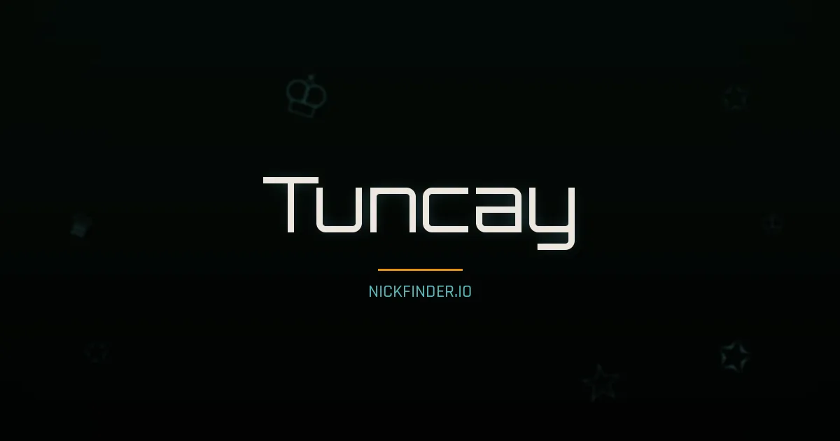 Tuncay name meaning Bronze moon — Turkish origin | NickFinder.io