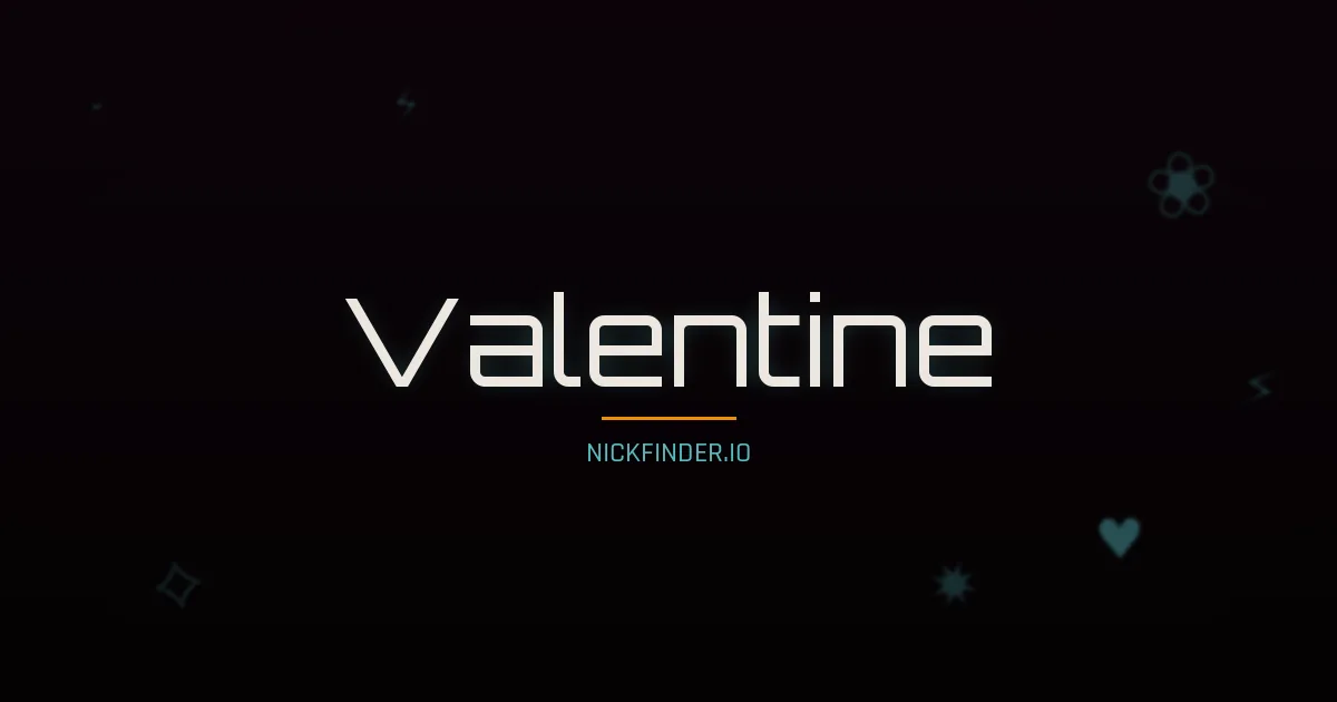 Valentine name meaning Strong, healthy — French origin | NickFinder.io