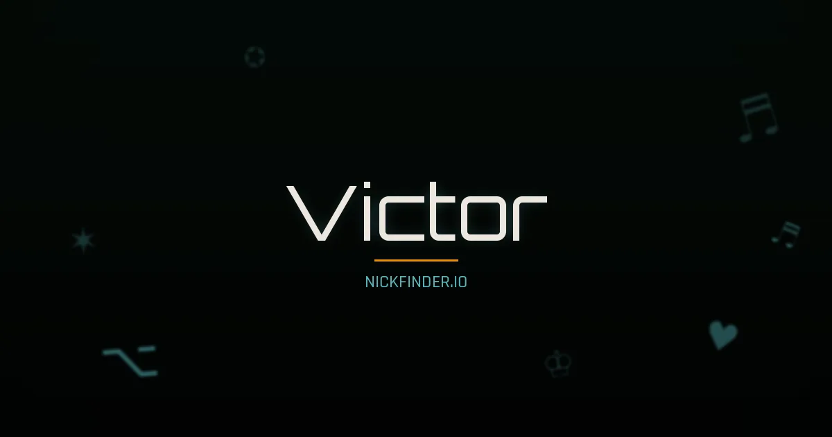 Victor name meaning Peaceful — English / Spanish / French origin | NickFinder.io