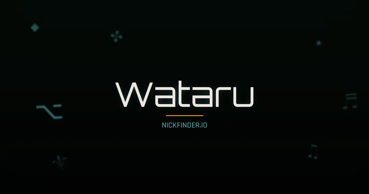 Wataru name meaning Swift river — Japanese origin | NickFinder.io